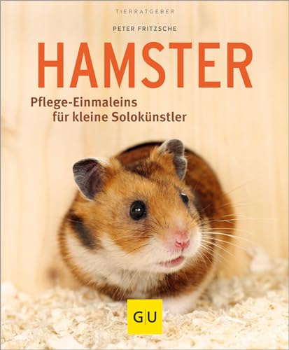 Hamster: Pflege-Einmaleins für kleine Solokünstler (GU Kleintiere) von Gräfe und Unzer